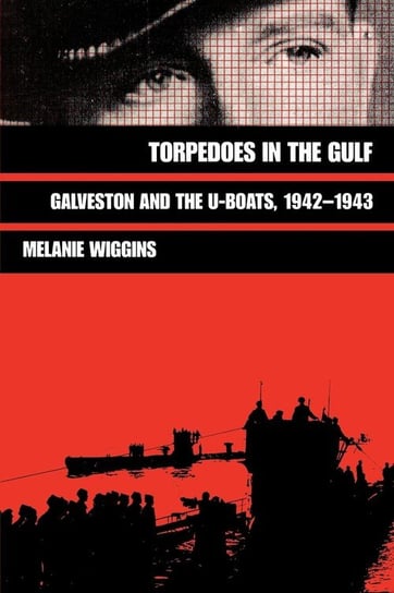 Torpedoes in the Gulf Wiggins Melanie