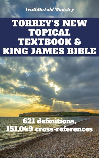 Torrey's New Topical Textbook and King James Bible Reuben Archer Torrey