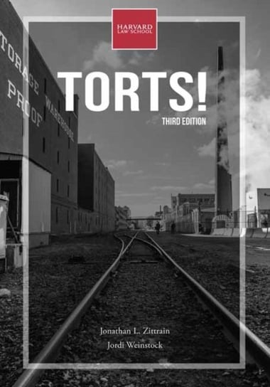 Torts!, third edition Jonathan L. Zittrain, Jordi Weinstock