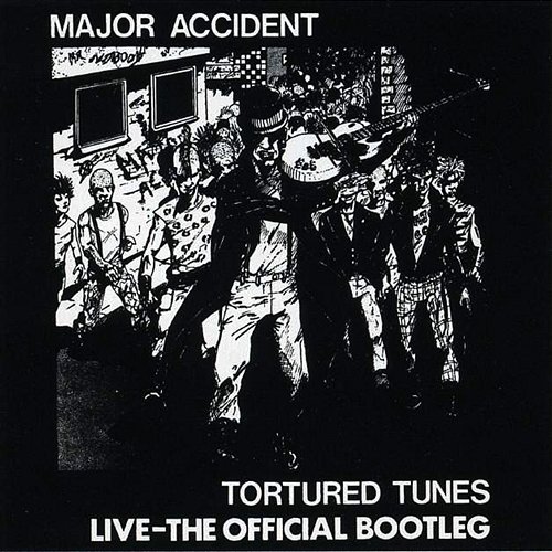 Tortured Tunes Major Accident