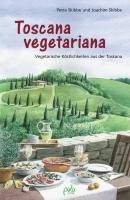 Toscana vegetariana Skibbe Petra, Skibbe Joachim