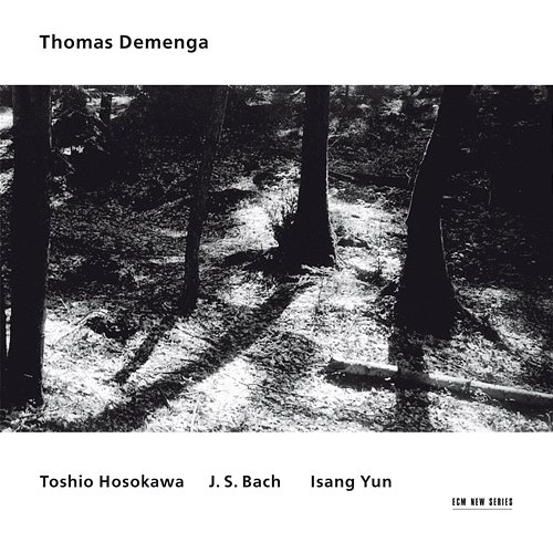 Toshio Hosokawa / J.S. Bach / Isang Yun Thomas Demenga
