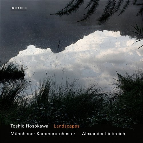 Toshio Hosokawa: Landscapes Mayumi Miyata, Münchener Kammerorchester, Alexander Liebreich