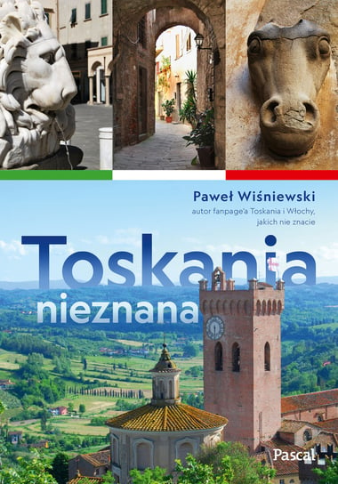 Toskania nieznana Paweł Wiśniewski