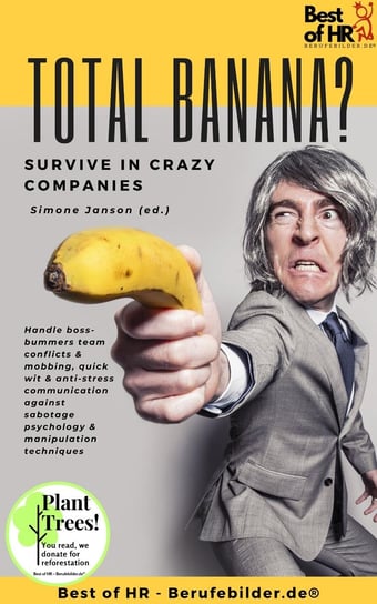 Total Banana? Survive in Crazy Companies Simone Janson