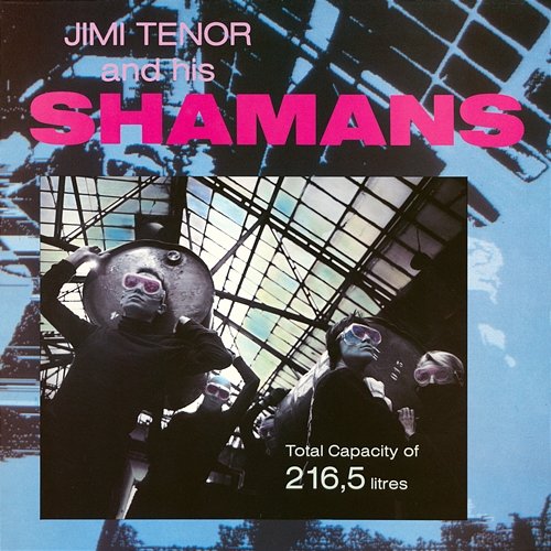 Total Capacity Of 216,5 Litres Jimi Tenor And His Shamans