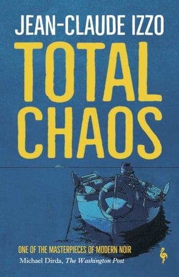 Total Chaos: Book One in the Marseilles Trilogy Jean-Claude Izzo