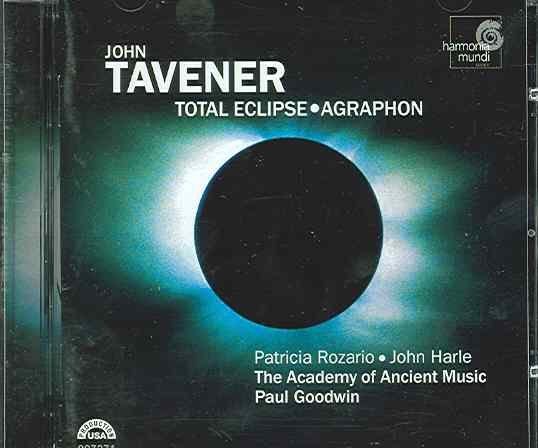 Total Eclipse Agraphon Tavener John, Rozario Patricia