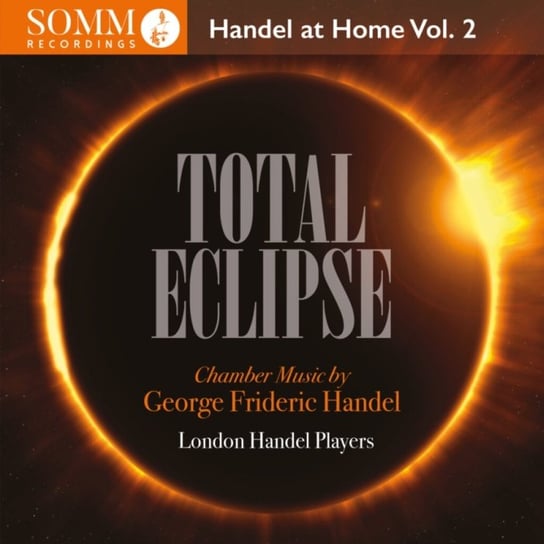 Total Eclipse: Handel at Home Volume 2 London Handel Players