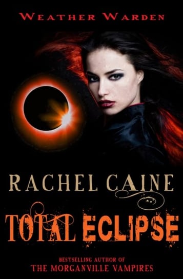 Total Eclipse: The Gripping And Action-Packed Adventure Rachel Caine