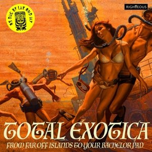 Total Exotica - As Dug By Lux and Ivy Various Artists