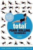 Total Foam Rolling Techniques Barrett Steve