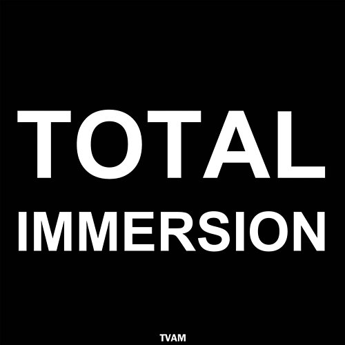 Total Immersion TVAM