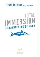 Total Immersion: Schwimmen nach Art der Fische Laughlin Terry, Delves John