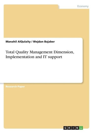 Total Quality Management Dimension, Implementation and IT support Alqulaity Manahil