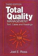 Total Quality Management: Text, Cases, and Readings, Third Edition Ross Joel E., Ross J.