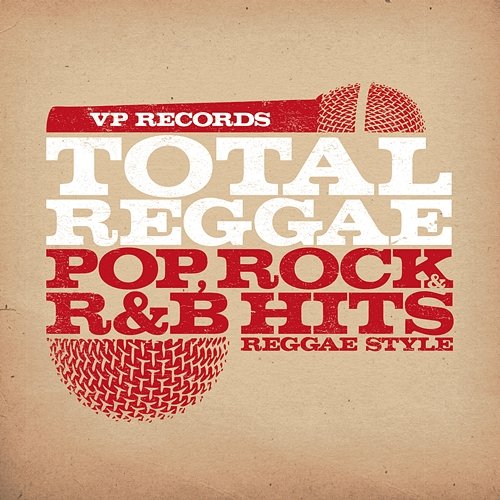 Total Reggae: Pop, Rock & R&B Hits Reggae Style Various Artists