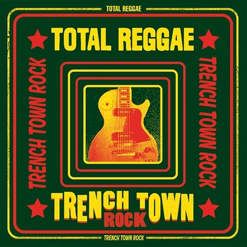 Total Reggae: Trench Town Rock Various Artists