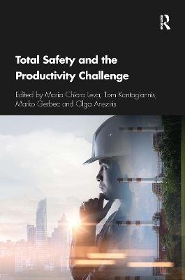 Total Safety and the Productivity Challenge Maria Chiara Leva