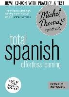 Total Spanish with the Michel Thomas Method Thomas Michel