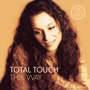 TOTAL TOUCH This Way LP Total Touch