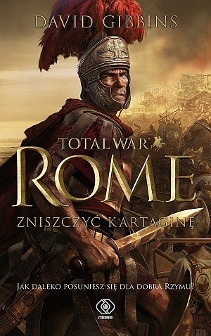 Total War. Rome. Zniszczyć Kartaginę Gibbins David