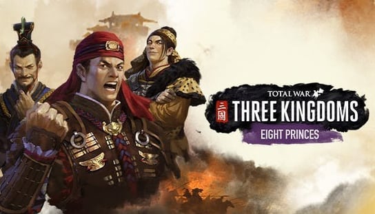 Total War: Three Kingdoms - Eight Princes Creative Assembly