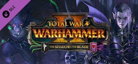 Total War: Warhammer II: The Shadow & The Blade Creative Assembly