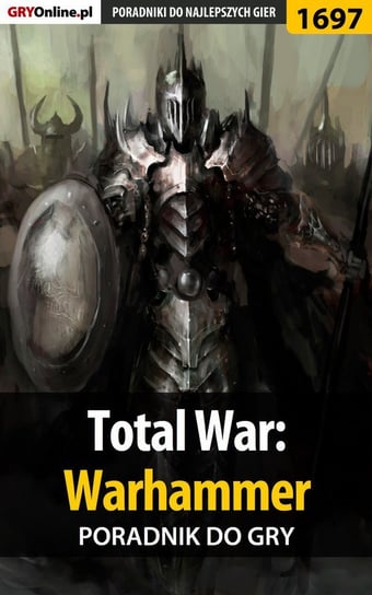 Total War: Warhammer - poradnik do gry Bugielski Jakub