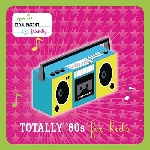 Totally 80's For Kids Various Artists