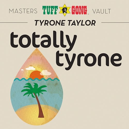 Totally Tyrone Tyrone Taylor