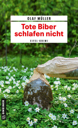 Tote Biber schlafen nicht Gmeiner-Verlag