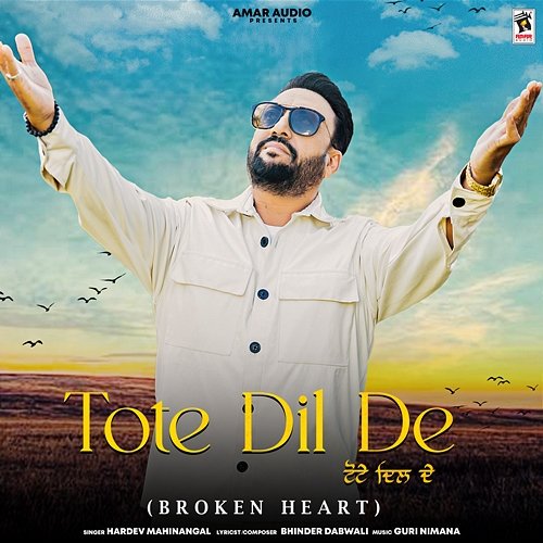 Tote Dil De (Broken Heart) Hardev Mahinangal