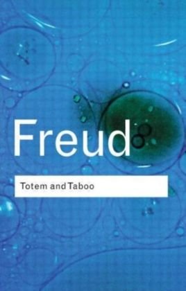 Totem and Taboo Freud Sigmund