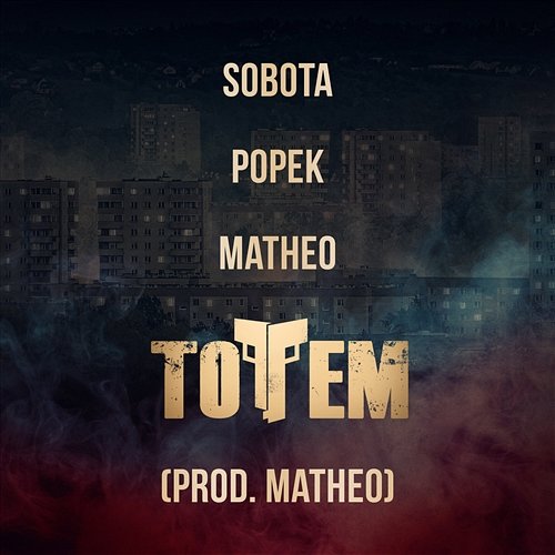 Totem (prod. Matheo) Sobota, Popek, Matheo