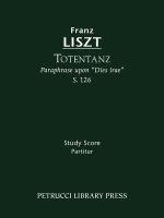 Totentanz, S. 126 - Study score Franz Liszt