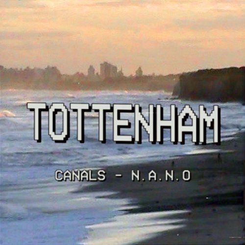Tottenham Canals, n.a.n.o