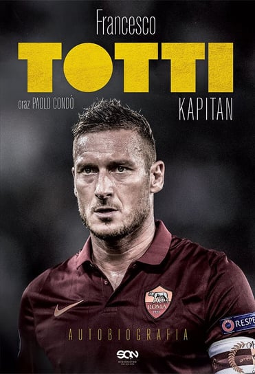 Totti. Kapitan. Autobiografia Totti Francesco, Condo Paolo