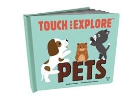 Touch and Explore: Pets Krasinski Geraldine