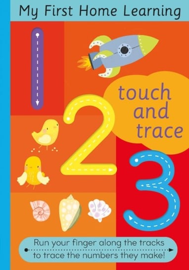 Touch and Trace 123: Run your fingers along the tracks and trace the letters they make Evans Harriet, Wray Jordan