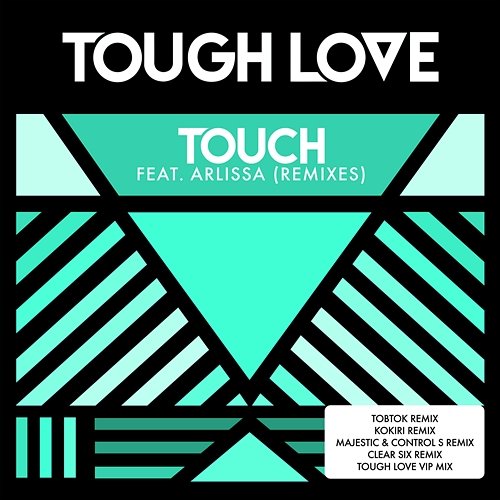 Touch Tough Love feat. Arlissa
