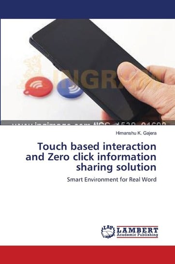 Touch based interaction and Zero click information sharing solution Gajera Himanshu  K.