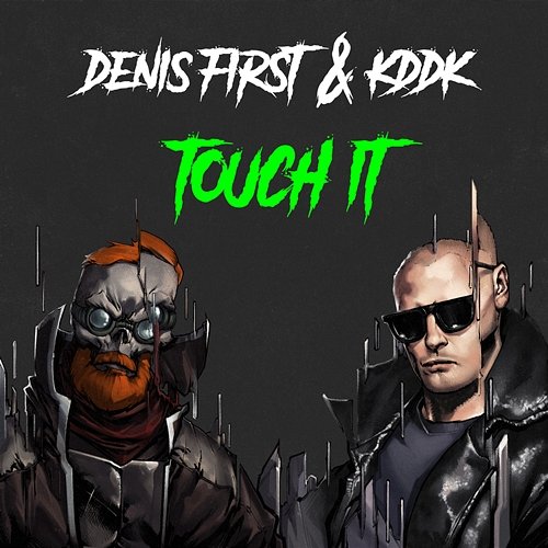Touch It Denis First & KDDK