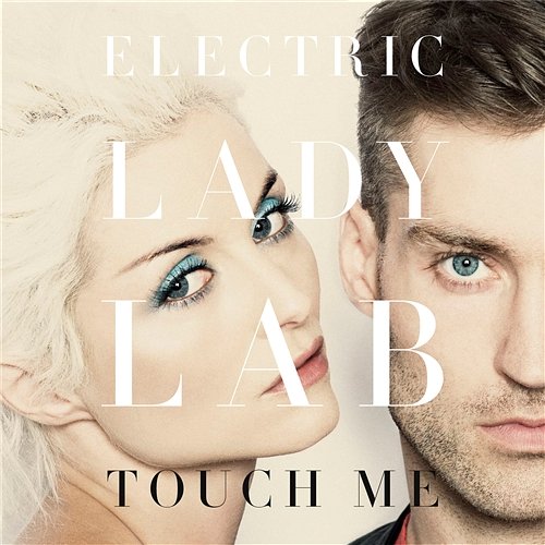 Touch Me Electric Lady Lab