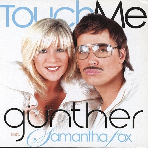 Touch Me Günther feat. Samantha Fox