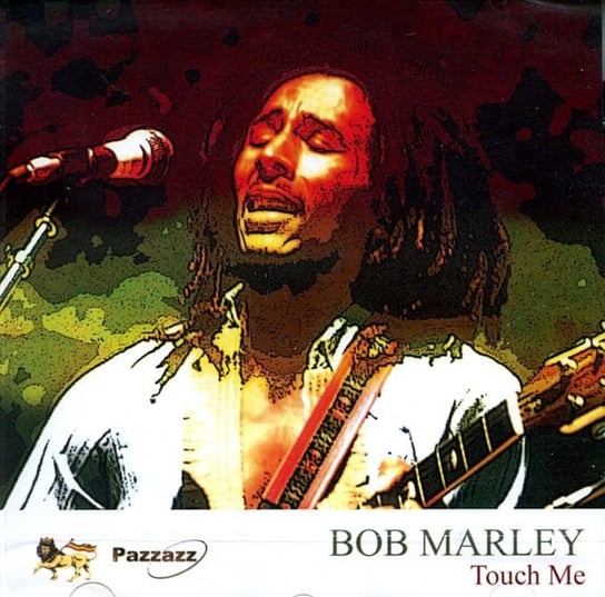 Touch Me Bob Marley