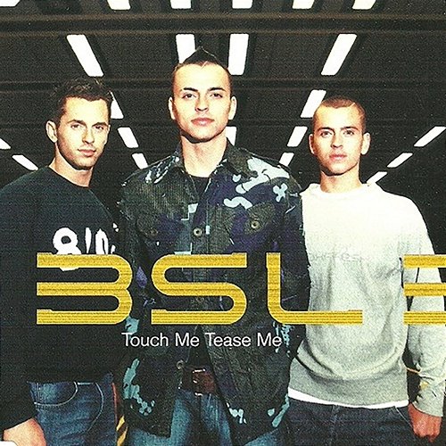 Touch Me, Tease Me 3SL