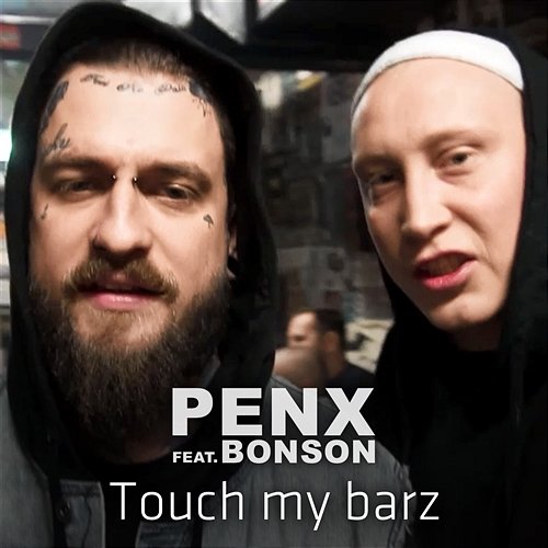 Touch My Barz Penx feat. Bonson