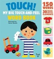 Touch! My Big Touch-and-Feel Word Book Deneux Xavier