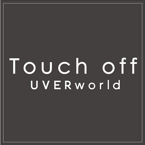 Touch off (short Version) Uverworld